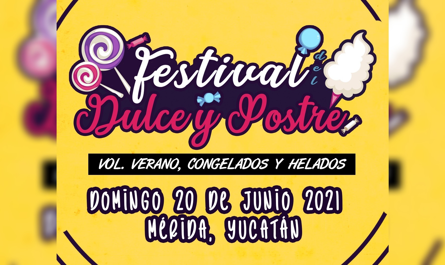Anuncian la tercera edición del Festival del Dulce y Postre en Mérida